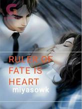 Novel RULER OF FATE IS HEART by Miyasowk