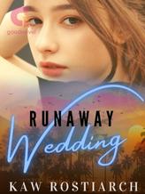 Novel RUNAWAY WEDDING by Kaw Rostiarch