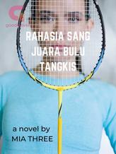 Novel Rahasia Sang Juara Bulu Tangkis by Mia Three