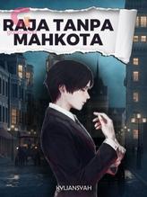 Novel Raja Tanpa Mahkota by Kyliansyah