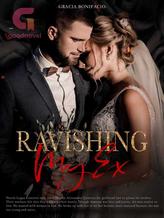 Novel Ravishing My Ex by Gracia Bonifacio