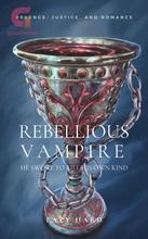 Novel Rebellious Vampire by Eazy Hard