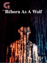 Novel Reborn As A Wolf by Lamekives