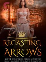 Novel Recasting Arrows by krosspilgrim