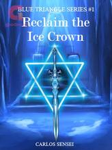 Reclaim the Ice Crown (Blue Triangle Series #1)