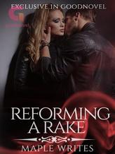 Novel Reforming a Rake by MapleWrites