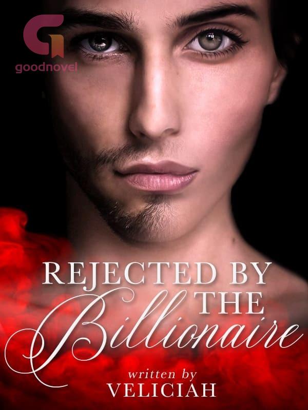 Rejected By The Billionaire PDF & Novel Online by Veliciah to Read for