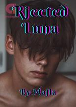 Novel Rejected Luna by Mafla