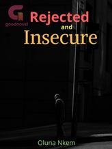 Novel Rejected and Insecure by Oluna15