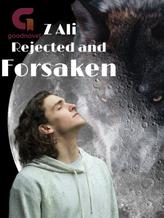 Novel Rejected and forsaken by Z.Ali