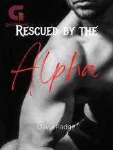 Novel Rescued by the Alpha by Olivia Padge