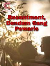 Novel Resentment, Dendam Sang Pewaris by Rara Kim