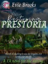 Novel Restoring Prestoria #1 by Evie Brooks