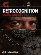 Novel Retrocognition (Melihat Masa Lalu) by A.R. Ubaidillah