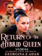 Novel Return Of The Hybrid Queen by Georgina E Adah