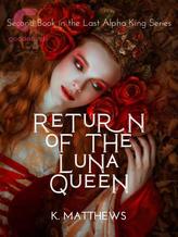 Novel Return of the Luna Queen by K.Matthews