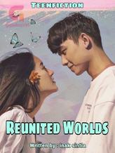 Novel Reunited Worlds by Thia_yoel21 Novel Reunited Worlds by Thia_yoel21