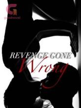 Novel Revenge Gone Wrong by vanilla