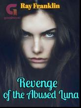 Novel Revenge of the Abused Luna by Ray Franklin