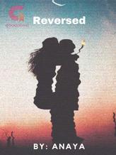 Novel Reversed by anayawrites