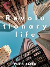 Novel Revolutionary life by Putri Malu