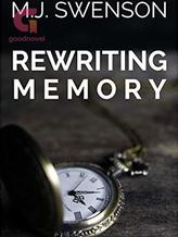 Novel Rewriting Memory by M.J. Swenson