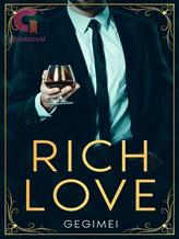 Novel Rich Love by Gegimei