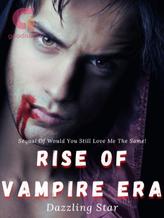 Novel Rise Of Vampire Era by Dazzling Star