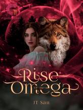 Novel Rise of the Omega by Joy Teo