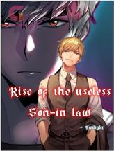 Novel Rise of the Useless Son-in-Law by Twilight