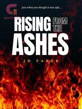 Novel Rising From the Ashes by JD Faber