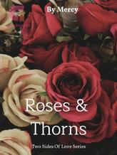 Novel Roses & Thorns by Mercy