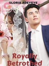 Novel Royally Betrothed by Ria