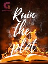 Novel Ruin the Plot- Her Bully by Thorns