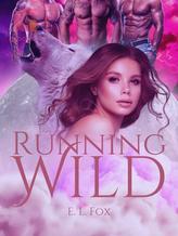 Novel Running Wild : The Ruthless Alpha Kings by E. L. Fox