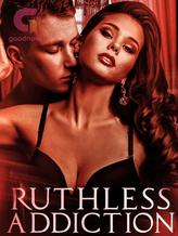 Novel Ruthless Addiction by stylomortel