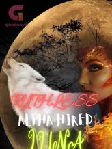 Novel Ruthless Alpha Hired Luna by Trixxie