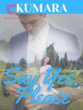 Novel SAY YES, PLEASE by Kumara