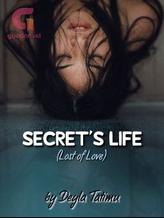 Novel SECRET’S LIFE (Lost of Love) by MissDey Novel SECRET’S LIFE (Lost of Love) by MissDey