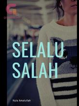 Novel SELALU SALAH by Nyla Amatullah