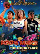 Novel SERENA DAWSON: THE CHEERLEADER (ENGLISH) by ColaPrinsesa