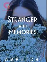 STRANGER WITH MEMORIES