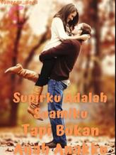 SUPIRKU ADALAH SUAMIKU, TAPI BUKAN AYAH ANAKKU