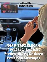 Novel Saat Istri Pertama Datang ke Acara Pesta Bayi Suaminya by Bintang Senja