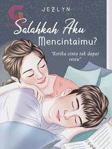 Novel Salahkah Aku Mencintaimu? by Jezlyn