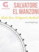 Novel Salvatore El Manzoni, Mafia Boss, Bodyguard, Husband by writing frenzy