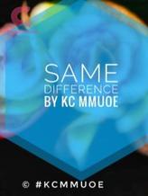 Novel Same Difference by KC Mmuoe