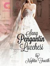 Novel Sang Pengantin Lucchesi by Nightin Fourth