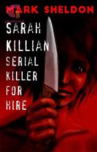 Novel Sarah Killian Serial Killer (For Hire) by Crystal Lake Publishing