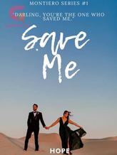 Novel Save Me (Montiero Series #1) by Hope